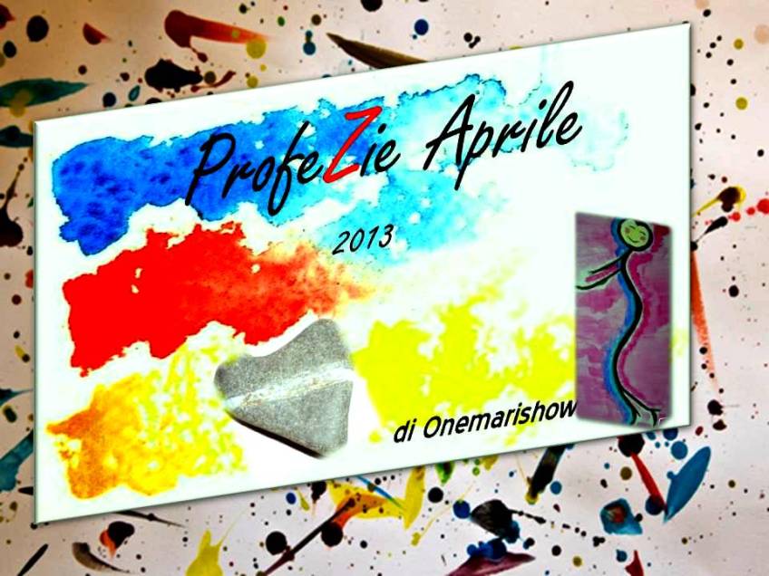 ProfeZie Aprile 2013 di Onemarishow